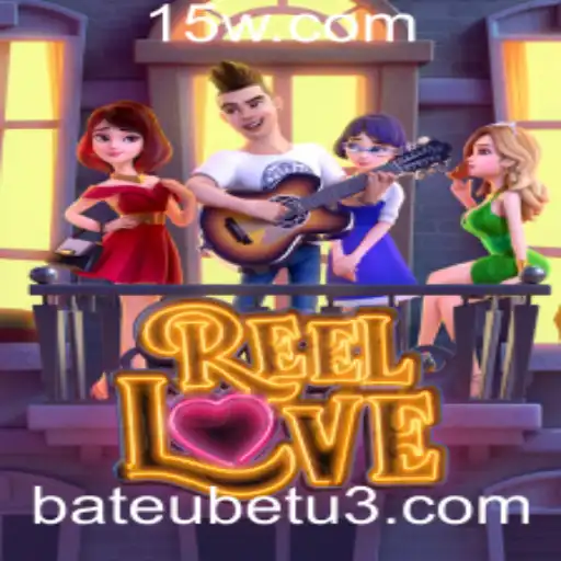 Explorando o Jogo ReelLove e a Chave para o Sucesso em Bateubet